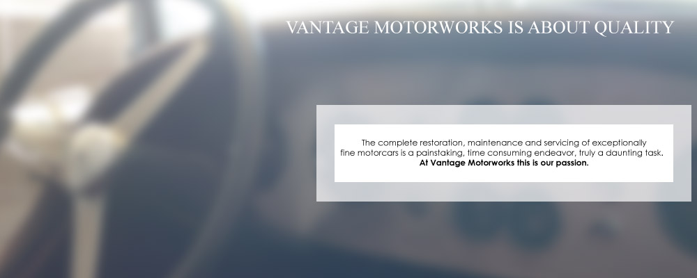 Vantage Motorworks is About Quality